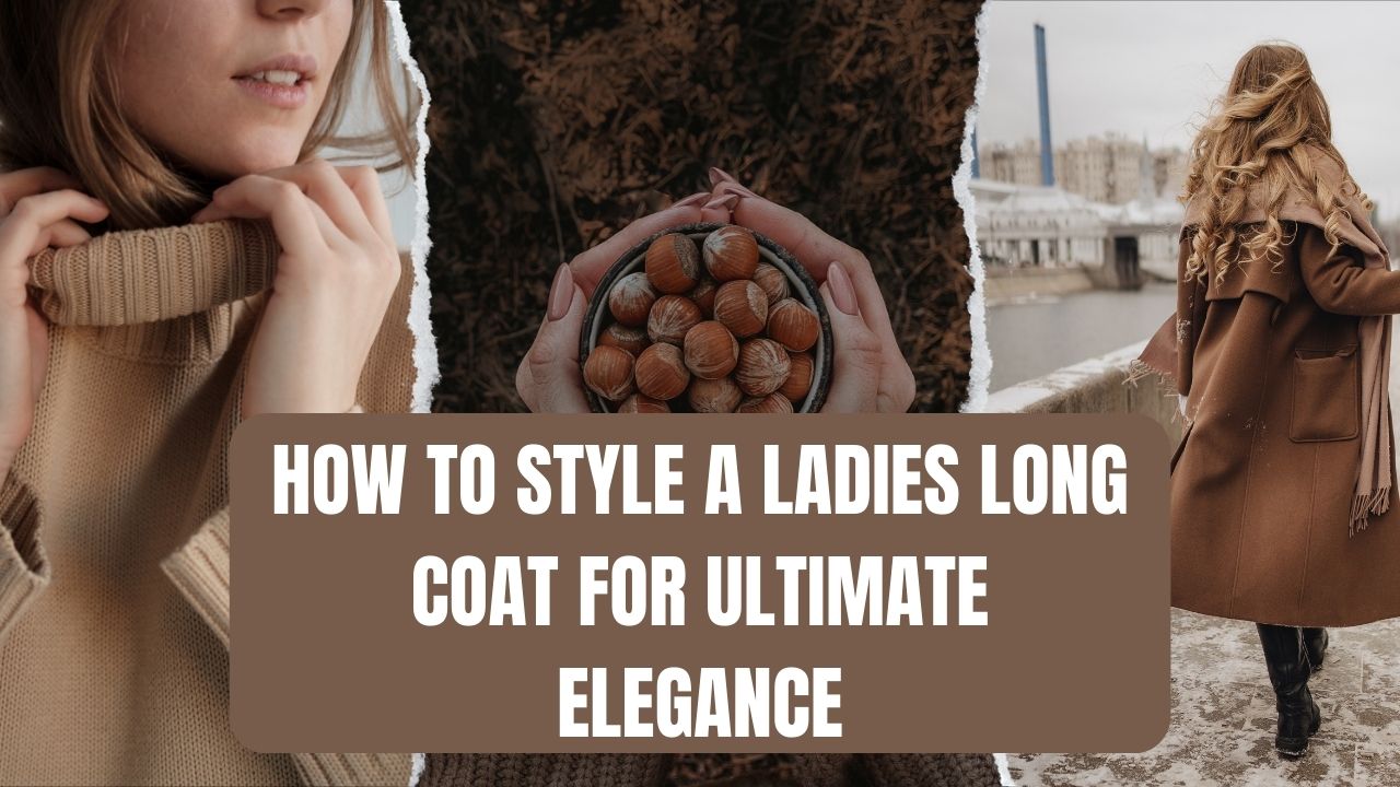 How to Style a Ladies Long Coat for Ultimate Elegance